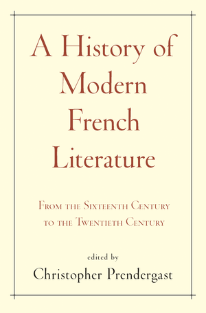 Christopher Prendergast: A History of Modern French Literature