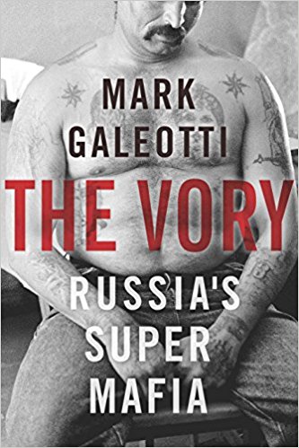 Ny bok om ryska maffian (utkommer i maj 2018): The Vory. Russia´s Super Mafia