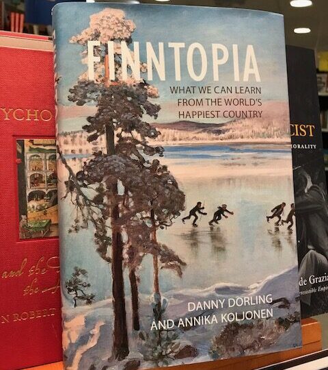 Ny titel på avd. History/Politics: Finntopia. What We Can Learn from the Worlds Happiest Country