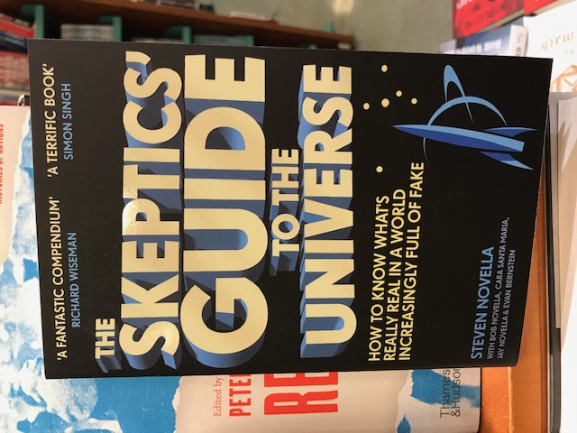 The Skeptics’ Guide to the Universe. How To Know What’s Really Real in a World Increasingly Full of Fake, av Steven Novella