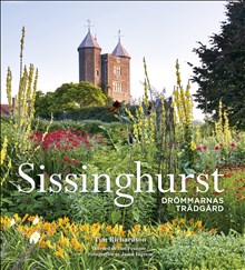 Sissinghurst. Drömmarnas trädgård