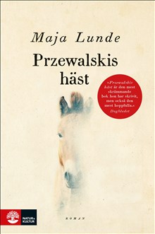 Nya romaner: Przewalskis häst, av Maja Lunde, och Hundparken, av Sofi Oksanen