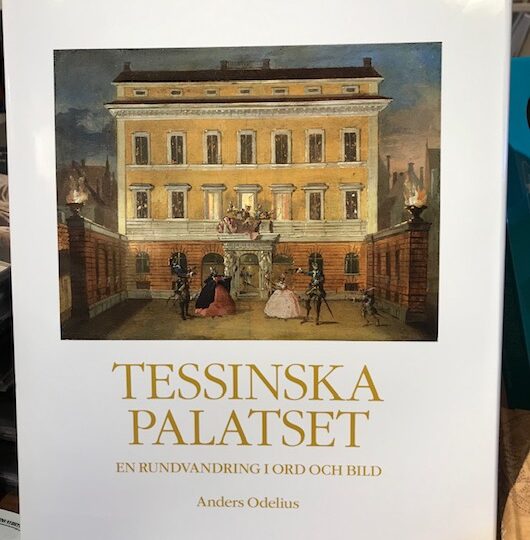 Tessinska palatset. En rundvandring i ord och bild, av Anders Odelius