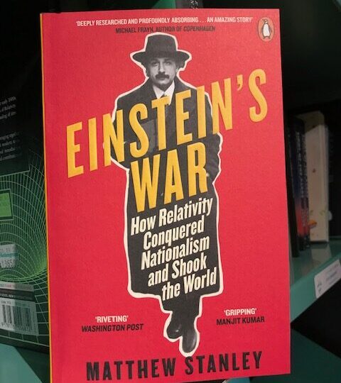 Einstein´s War. How Relativity Conquered Nationalism and Shook the World, av Matthew Stanley