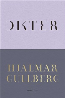 Hjalmar Gullbergs samlade dikter utkommer i april