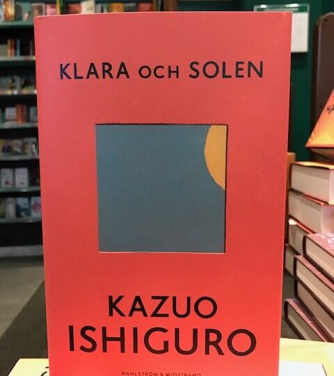 Kazuo Ishiguros nya roman Klara och solen ute nu