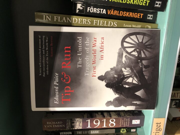 Tip & Run. The Untold Tragedy of the First World War in Africa, av Edward Paice