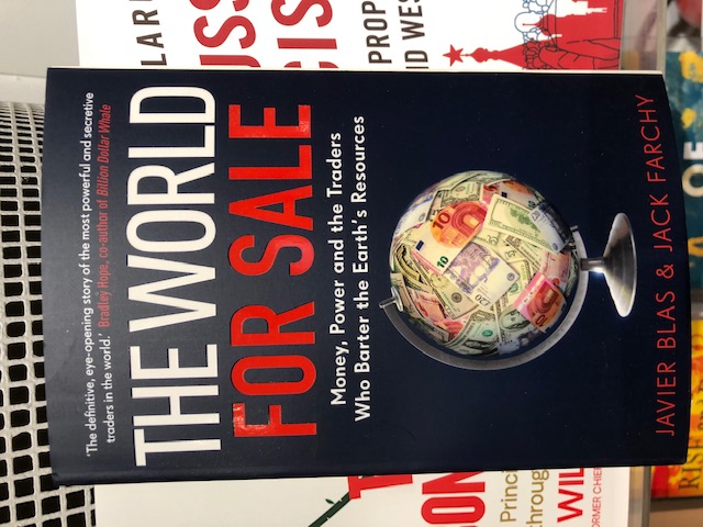 The World for Sale. Money, Power and the Traders Who Barter the Earth´s Resources,av Javie Blas & Jack Farchy
