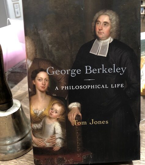 Tom Jones: George Berkely. A Philosophical Life