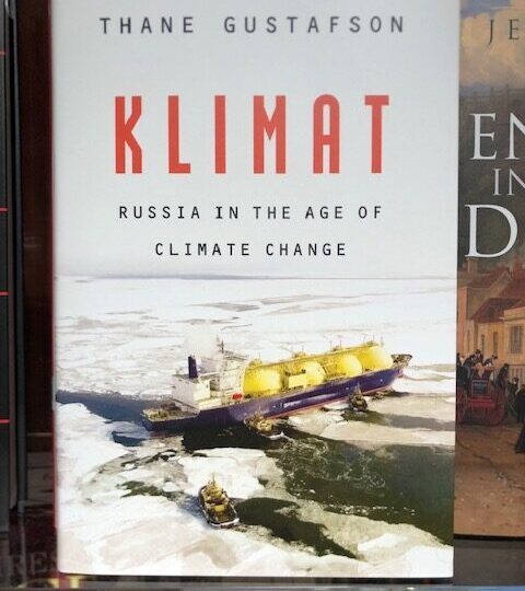 Thane Gustafson: Klimat. Russia in the Age of Climate Change
