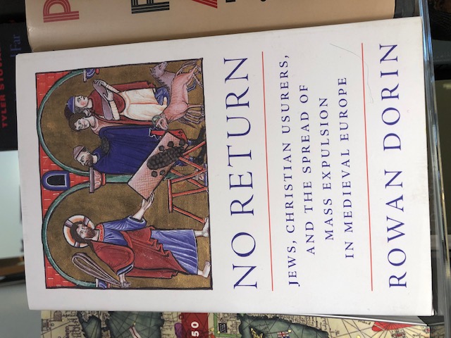 Rowan Dorin: No Return. Jews, Christian Usurers, and the Spread of Mass Expulsion in Medieval Europe