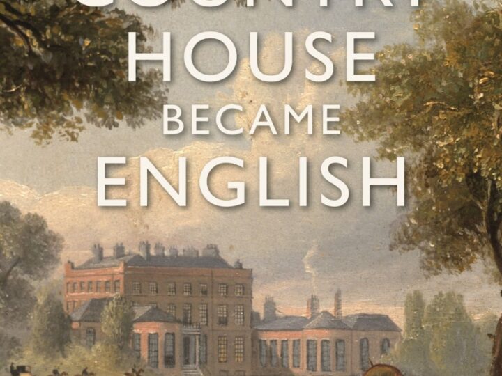 Stephanie Barczewski: How the Country House Became English