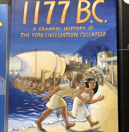 Eric H. Cline and Glynnis Fawkes : 1177 B.C. A Graphic History of the Year Civilization Collapsed