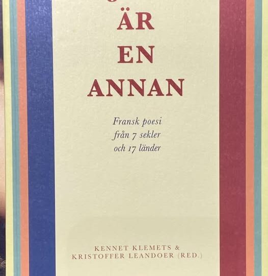 Jag är en annan : fransk poesi från 7 sekler och 17 länder