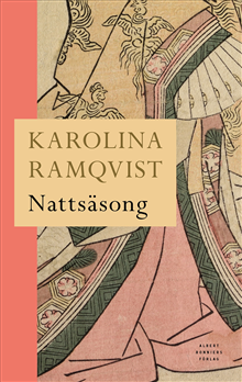 Karolina Ramqvist: Nattsäsong