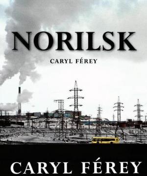 Caryl Férey: Norilsk