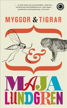 Maja Lundgrens roman Myggor och tigrar kommer i nytryck i pocket i februari
