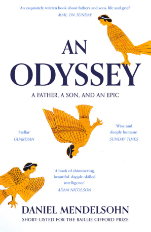 Danel Mendelsohn: An Odyssey – A Father , a Son and an Epic