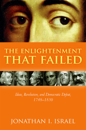 Ny titel på avd. Philosophy/History of Ideas: The Enlightenment that Failed. Ideas, Revolution, and Democratic Defeat, 1748-1830, av Jonathan I. Israel