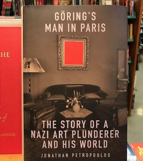 Ny titel på avdelningen History/Politics: Göring´s Man in Paris. The Story of a Nazi Art Plunderer and His World, av Jonathan Petropoulos