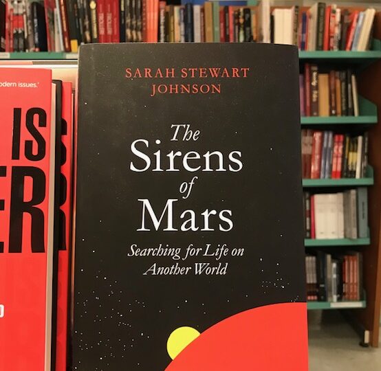 Ny titel på avd. Natural Science: The Sirens of Mars. Searching for Life in Another World, av Sarah Stewart Johnson