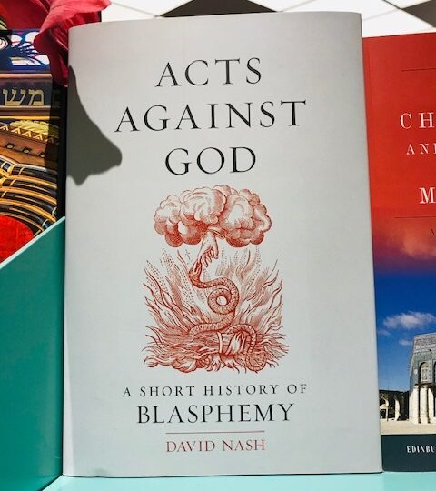 Ny titel på Avd. Religion: Acts Against God. A Short History of Blasphemy, av David Nash