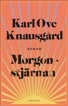 Karl Ove Knausgårds nya roman Morgonstjärnan kommer på svenska den 20 januari 2021