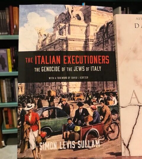Simon Levis Sullam: The Italian Executioners. The Genocide of the Jews of Italy