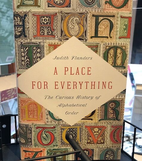 Judith Flanders: A Place for Everything. The Curious History of Alphabetical Order
