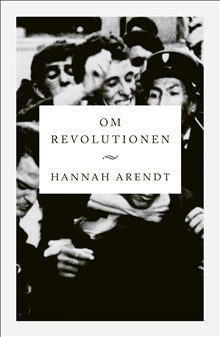 Om revolutionen, av Hanna Arendt