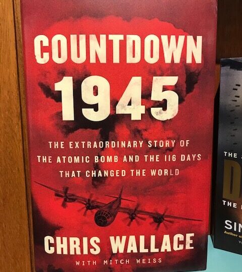 Countdown 1945. The Extraordinary Story of the Atomic Bomb and the 116 Days that Changed the World, av Chris Wallace