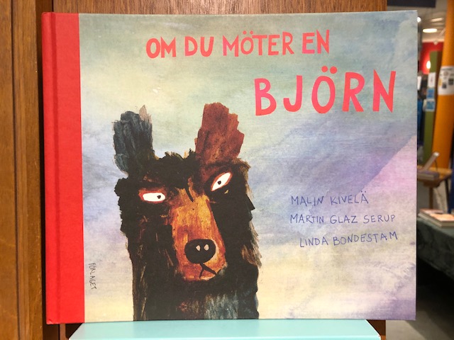 Om du möter en björn, av Malin Kiveläs & Martin Glaz Serup (författare) och Linda Bondestam (illustratör)