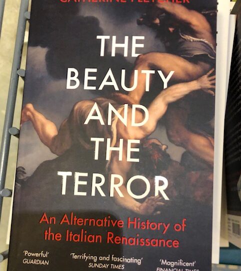The Beauty and the Terror. An Alternative History of the Italian Renaissance, av Catherine Fletcher