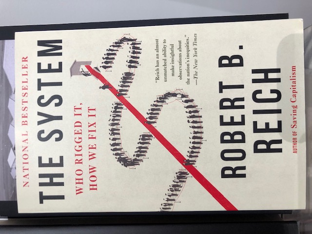 The System. Who Rigged It, How We Fixed It, av Robert B. Reich
