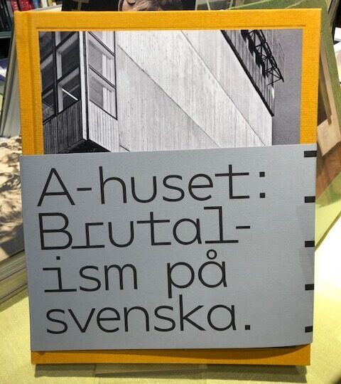 A-huset. Brutalism på svenska