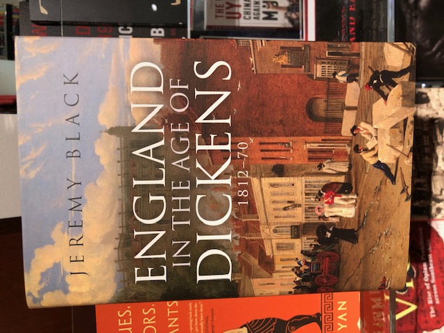 Jeremy Black: England in the Age of Dickens, 1812-1870