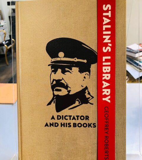 Geoffrey Roberts: Stalin’s Library. A Dictator and his Books