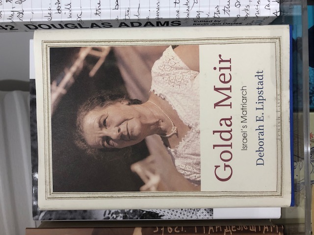Deborah E. Lipstadt:  Golda Meir, Israel’s Matriarch
