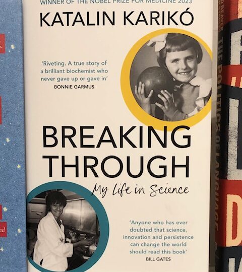 Katalin Karikó: Breaking Through. My Life in Science