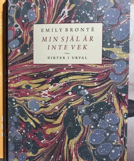 Emily Brontë: ”Min själ är inte vek”. Dikter i urval