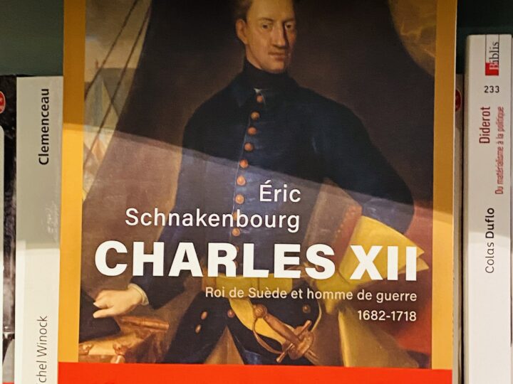 Éric Schnakenbourg: Charles XII: Roi de Suède et homme de guerre 1682-1718